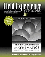 Field Experience Guide for Elementary and Middle School Mathematics: Teaching Developmentally - Pearson, and Van De Walle, John M, and Bay Williams, Jennifer M