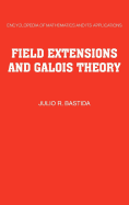 Field-extensions and Galois Theory