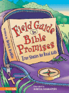 Field Guide to Bible Promises: True Stories for Real Kids - Haidle, Helen
