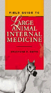 Field Guide to Large Animal Internal Medicine