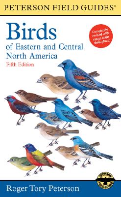 Field Guide to the Birds of Eastern and Central North America - Peterson, Roger Tory
