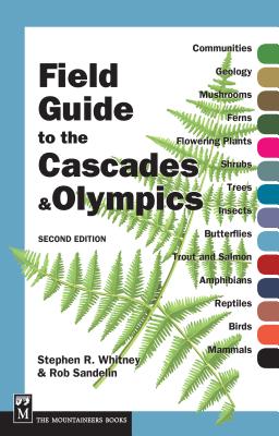 Field Guide to the Cascades & Olympics - Sandelin, Rob