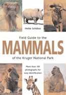 Field guide to the mammals of the Kruger National Park