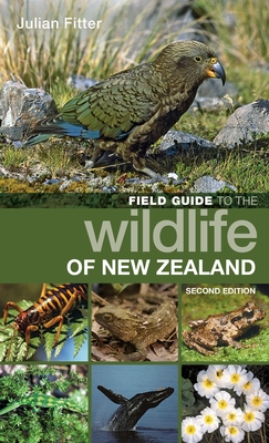 Field Guide to the Wildlife of New Zealand - Fitter, Julian