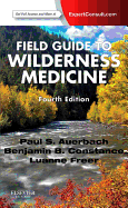 Field Guide to Wilderness Medicine: Expert Consult - Online and Print