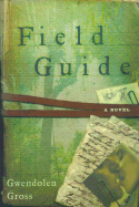 Field Guide - Gross, Gwendolen