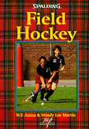 Field Hockey - Axton, William F, and Martin, Wendy, PH.D.