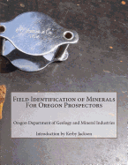 Field Identification of Minerals For Oregon Prospectors