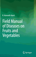 Field Manual of Diseases on Fruits and Vegetables