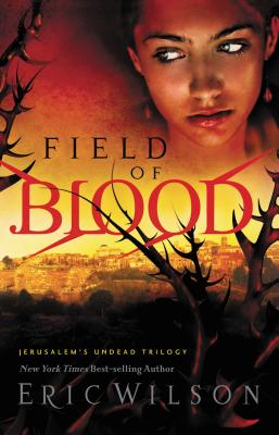 Field of Blood - Wilson, Eric