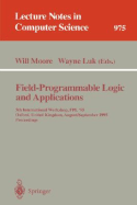 Field-Programmable Logic and Applications: 5th International Workshop, Fpl '95, Oxford, United Kingdom, August 29 - September 1, 1995. Proceedings