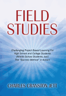Field Studies: Challenging Project Based Learning For High School and College Students (Middle School Students, too!) The "Socratic Method" in Action!