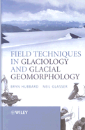 Field Techniques in Glaciology and Glacial Geomorphology