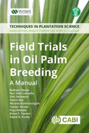 Field Trials in Oil Palm Breeding: A Manual