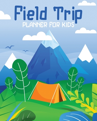 Field Trip Planner For Kids: Homeschool Adventures Schools and Teaching For Parents For Teachers At Home - Devon, Alice