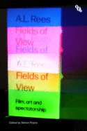 Fields of View: Film, Art and Spectatorship