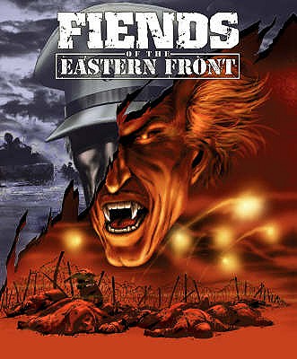 Fiends of the Eastern Front - Finley-Day, Gerry, and Bishop, David, and Ezquerra, Carlos (Illustrator)