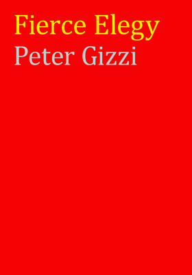 Fierce Elegy - Gizzi, Peter