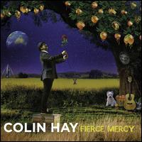 Fierce Mercy [LP] - Colin Hay