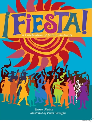 Fiesta!: A Celebration of Latino Festivals - Shahan, Sherry