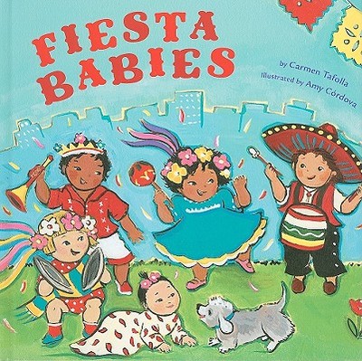 Fiesta Babies - Tafolla, Carmen, PH.D.