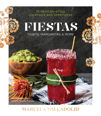 Fiestas: Tidbits, Margaritas & More - Valladolid, Marcela