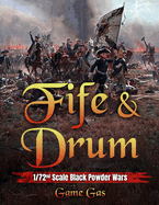 Fife and Drum: 1/72nd Scale Black Powder Wars