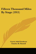 Fifteen Thousand Miles By Stage (1911)