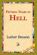 Fifteen Years in Hell