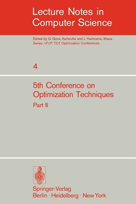 Fifth Conference on Optimization Techniques. Rome 1973: Part 2 - Conti, Roberto (Editor), and Ruberti, Antonio (Editor)