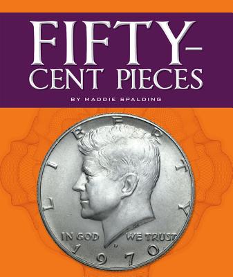 Fifty-Cent Pieces - Spalding, Maddie