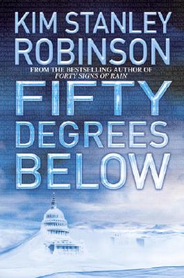 Fifty Degrees Below - Robinson, Kim Stanley