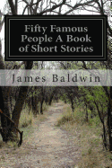 Fifty Famous People A Book of Short Stories