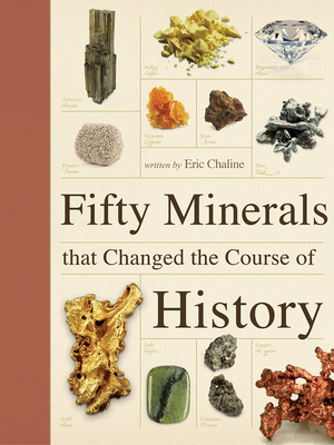 Fifty Minerals That Changed the Course of History - Chaline, Eric