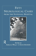 Fifty neurological cases from the National Hospital