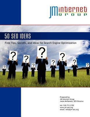 Fifty Seo Ideas: Free Tips, Secrets, and Ideas for Search Engine Optimization - McDonald Ph D, Jason