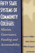 Fifty State Systems of Community Colleges: Mission Governance, Funding and Accountaility