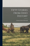 Fifty Stories From Ohio History