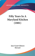 Fifty Years in a Maryland Kitchen (1881)