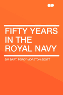 Fifty Years in the Royal Navy
