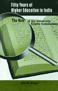 Fifty Years of Higher Education in India: The Role of the University Grants Commission
