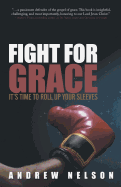 Fight for Grace: It's Time to Roll Up Your Sleeves