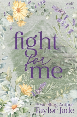 Fight For Me: Wolf Valley Duet - Jade, Taylor