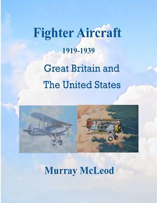 Fighter Aircraft 1919-1939 - McLeod, Murray