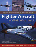 Fighter Aircraft of World Wars I and II: an Illustrated History of Fighter Planes from 1914 to 1945