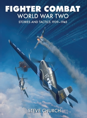 Fighter Combat World War Two - Church, Steve