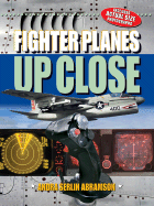 Fighter Planes Up Close - Abramson, Andra Serlin