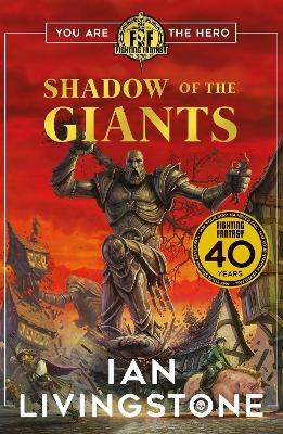 Fighting Fantasy: Shadow of the Giants - Livingstone, Ian