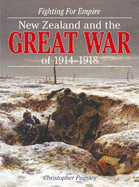 Fighting for Empire: New Zealand and the Great War of 1914-1918