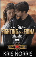 Fighting for Fiona: Brotherhood Protectors World